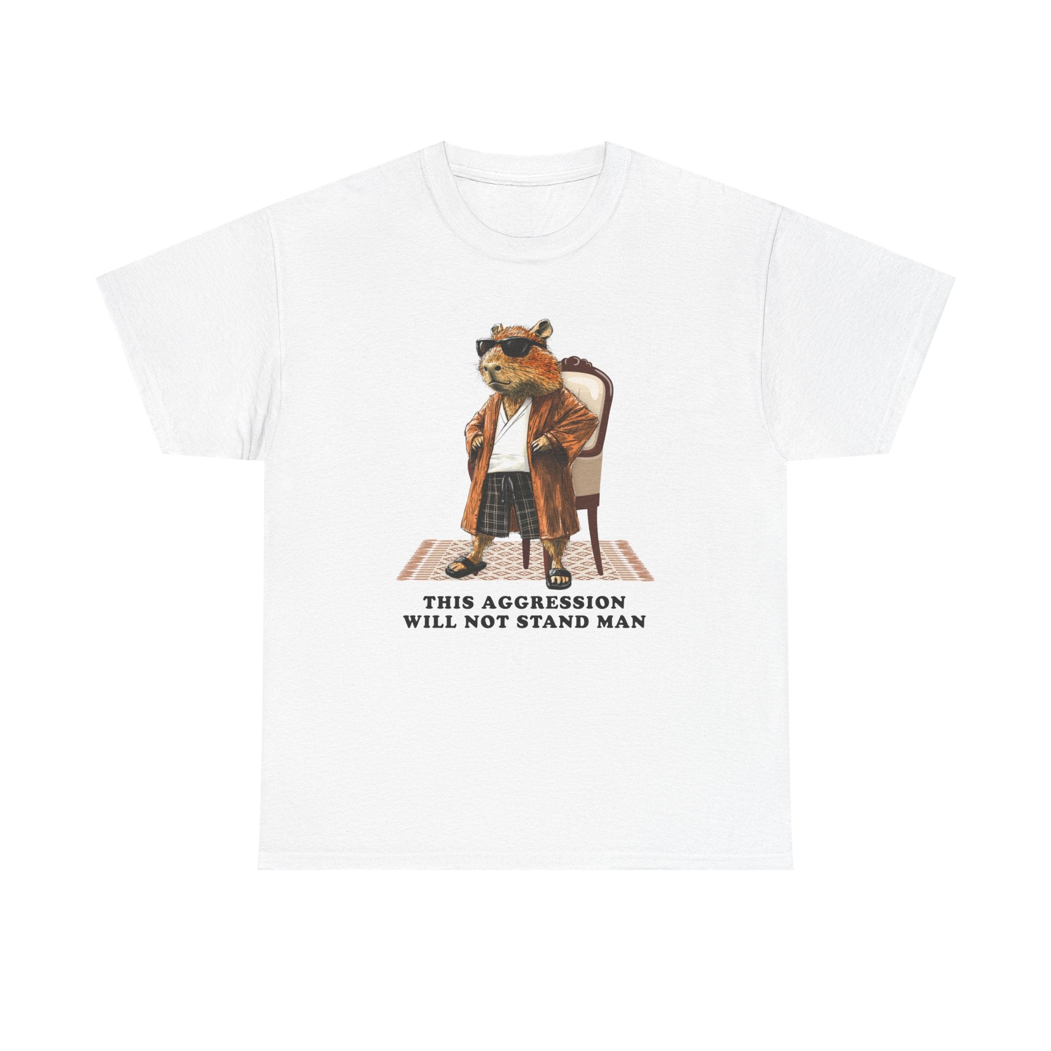 Capybowski This Aggression Will Not Stand, Man' - Men's Sizing Tshirt