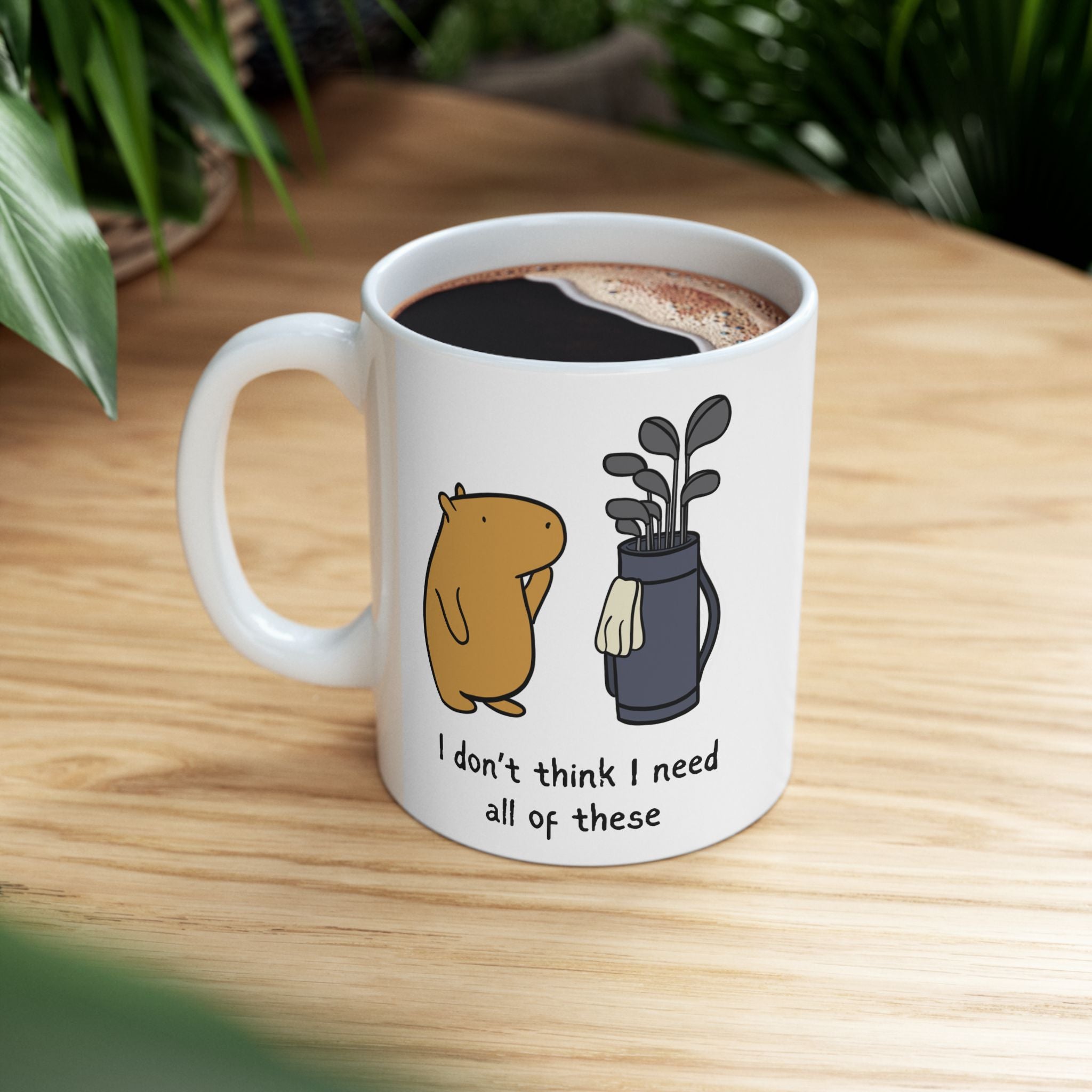"I don't think I need all of these" Capybara Golf Lover Coffee Mug
