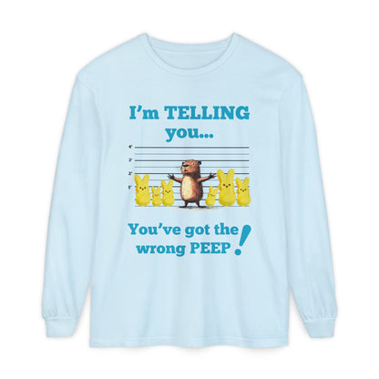 You've Got the Wrong Peep! - Unisex Long Sleeve T-Shirt (ADULTS)