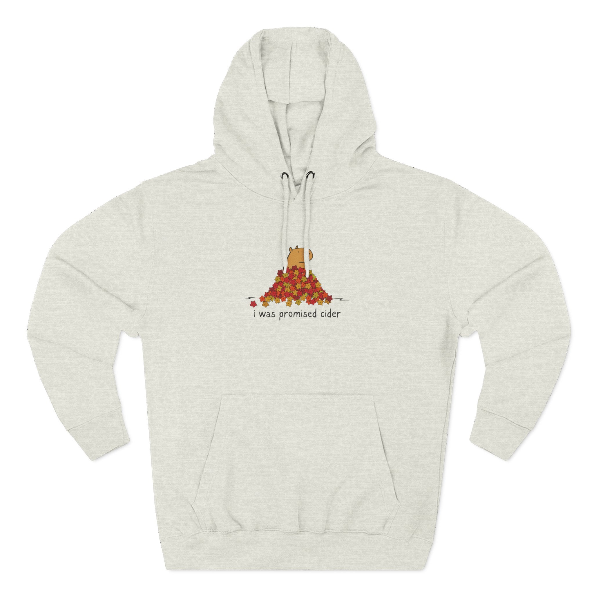 I Was Promised Cider Capybara Fleece Hoodie