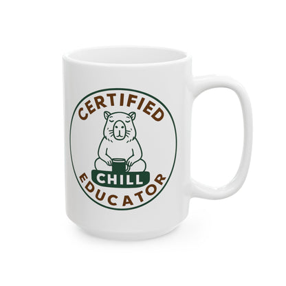 Certified Chill Educator - Teacher Appreciation Mug