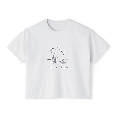 Funny Women's "I'll Catch Up" Boxy Tee