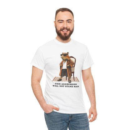 Capybowski This Aggression Will Not Stand, Man' - Men's Sizing Tshirt