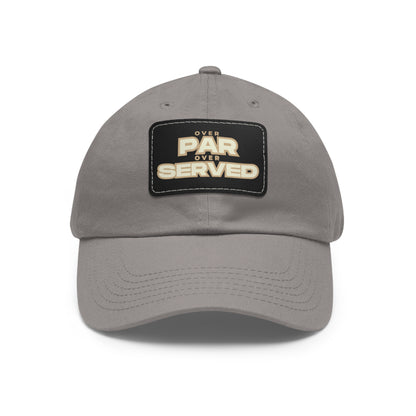 Over Par, Over Served Hat with Leather Patch - Stylish Cap for Golf Lovers