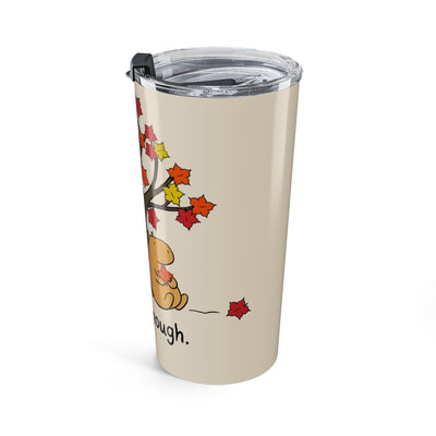 This is Enough Autumn Tumbler