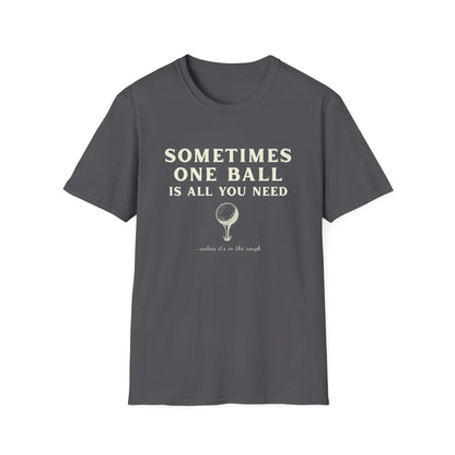 Sometime One Ball - Unisex Softstyle Tee