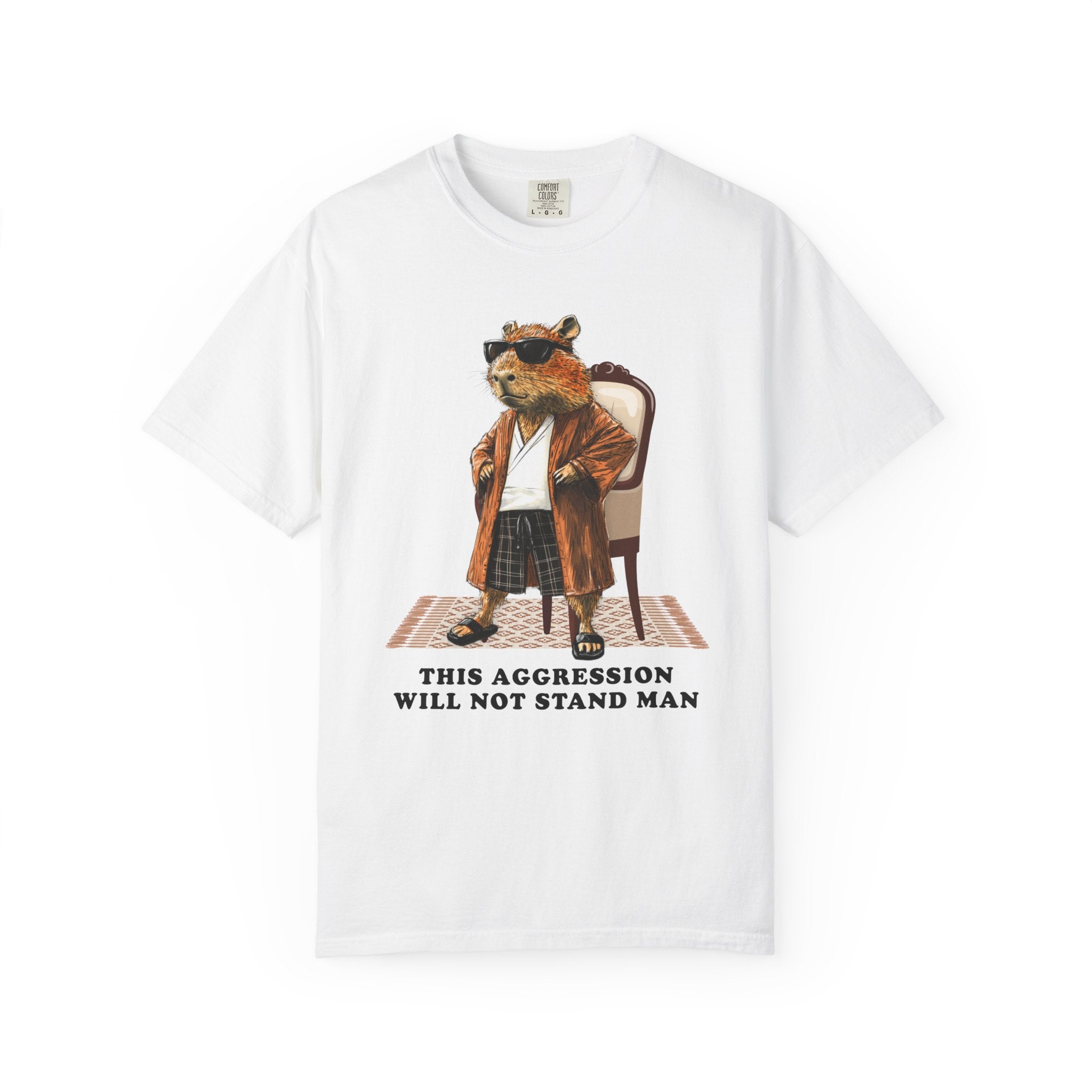 Capybowski This Aggression Will Not Stand, Man' - Men's Sizing Tshirt