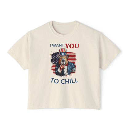 I want YOU to Chill- Boxy Tshirt