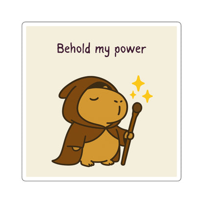 Behold My Power Sticker – Magical Capybara Glossy Vinyl Sticker with Cloak & Scepter