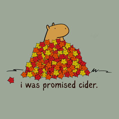 Capy Life graphic t-shirt design featuring a capybara in autumn leaves with the text i was promised cider.