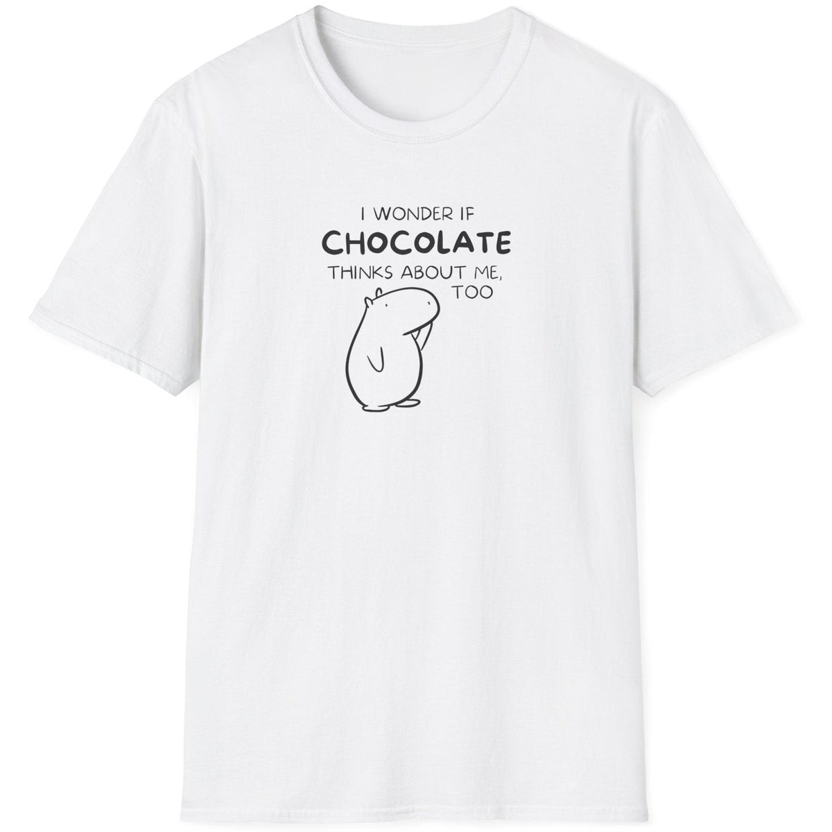 Capy Life white softstyle t-shirt featuring a black line-art capybara and the text I wonder if chocolate thinks about me