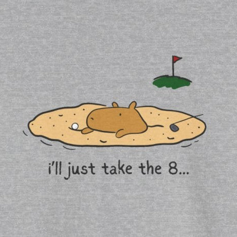 Capy Life grey t-shirt featuring a hand-drawn capybara lying in a sand trap with the text i'll just take the 8
