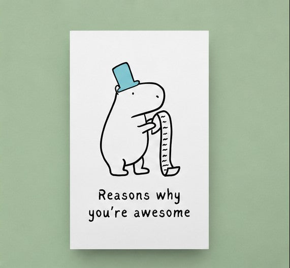 Capy Life greeting card featuring a cute capybara in a blue top hat holding a long list titled Reasons Why You're Awesome