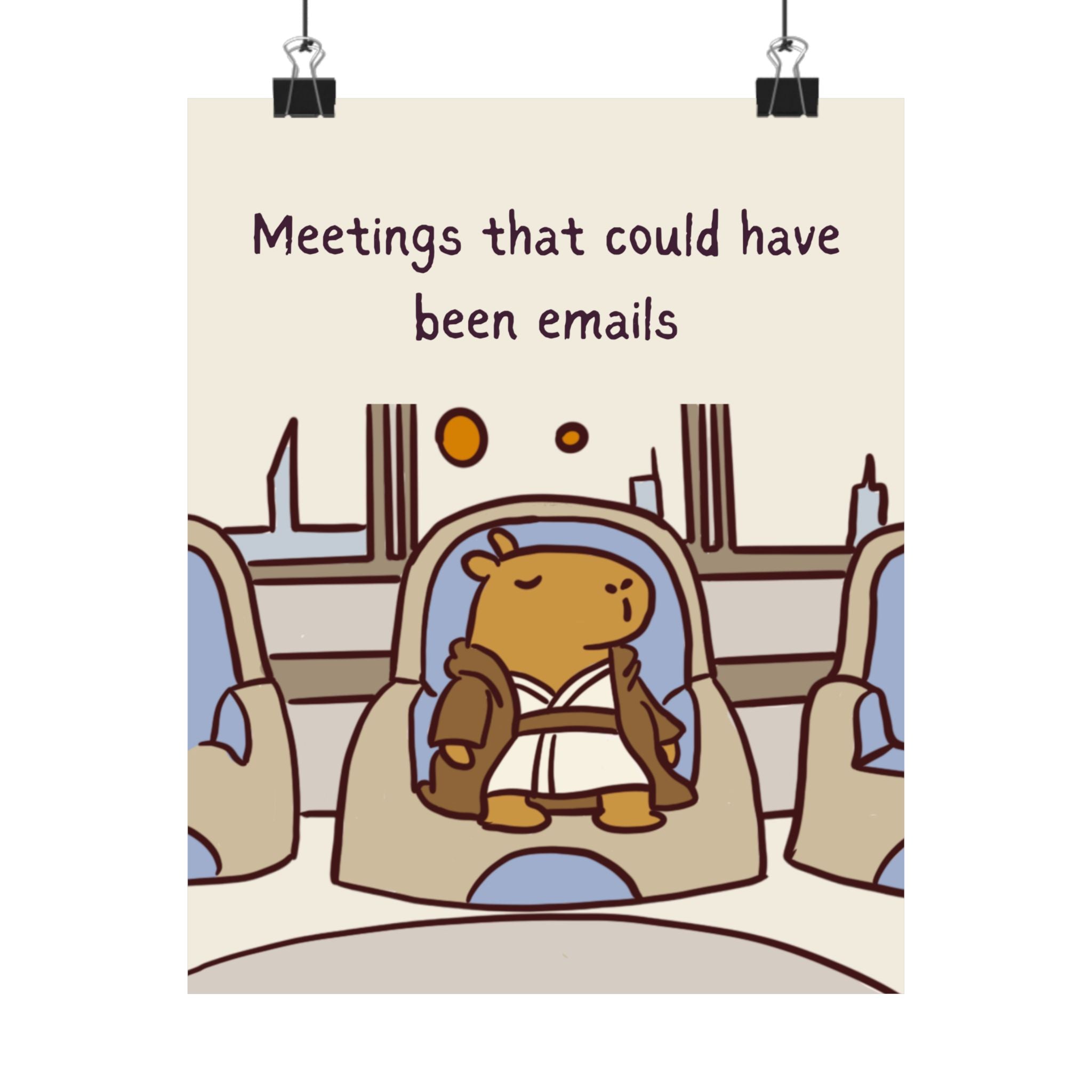 Capy Life wall art featuring a minimalist Jedi capybara sitting in a meeting with the text Meetings that could have been emails