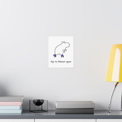 Capy Life minimalist wall art print featuring a hand-drawn capybara on roller skates with the text Off to Shenan-again