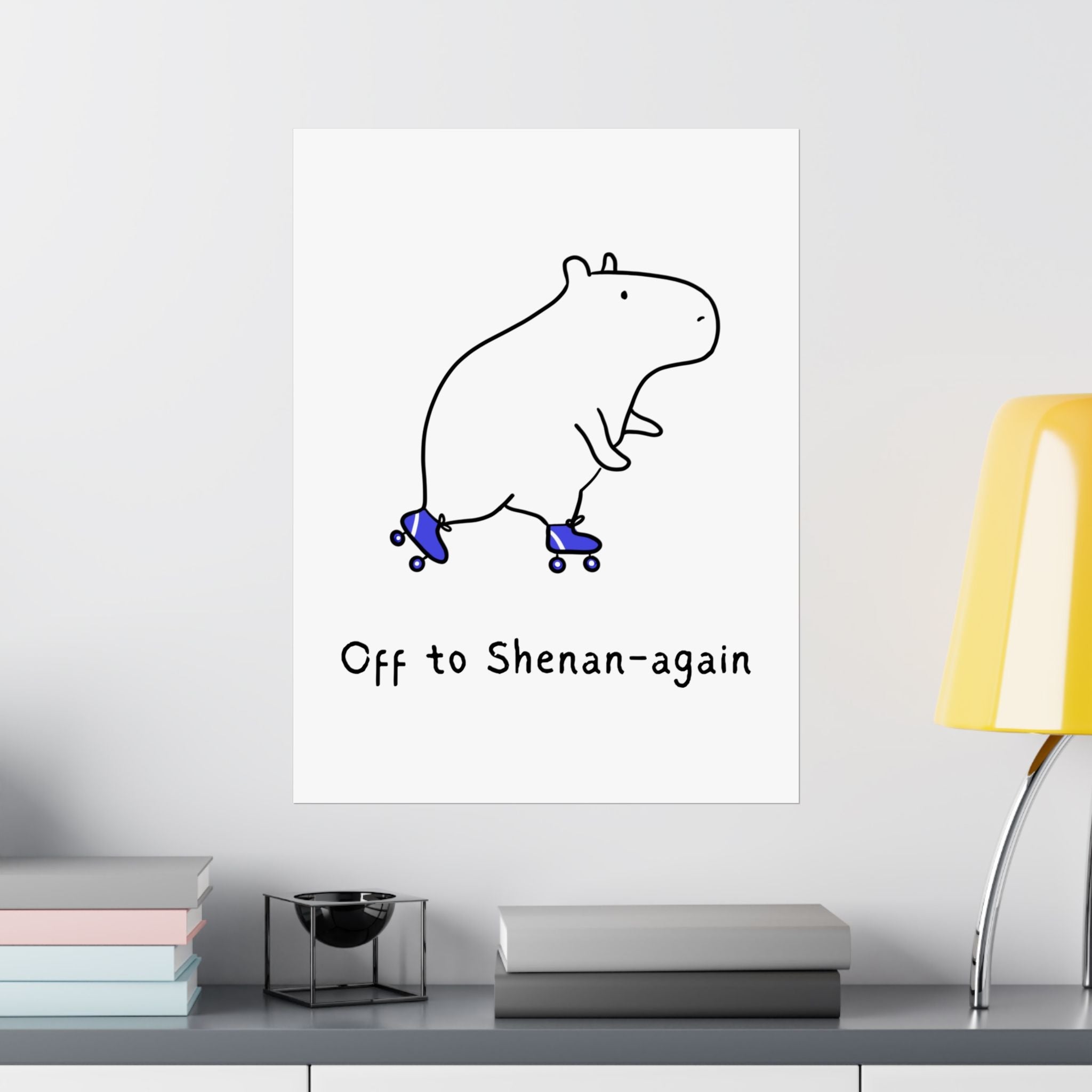 Capy Life minimalist wall art print featuring a hand-drawn capybara on blue roller skates with funny text.