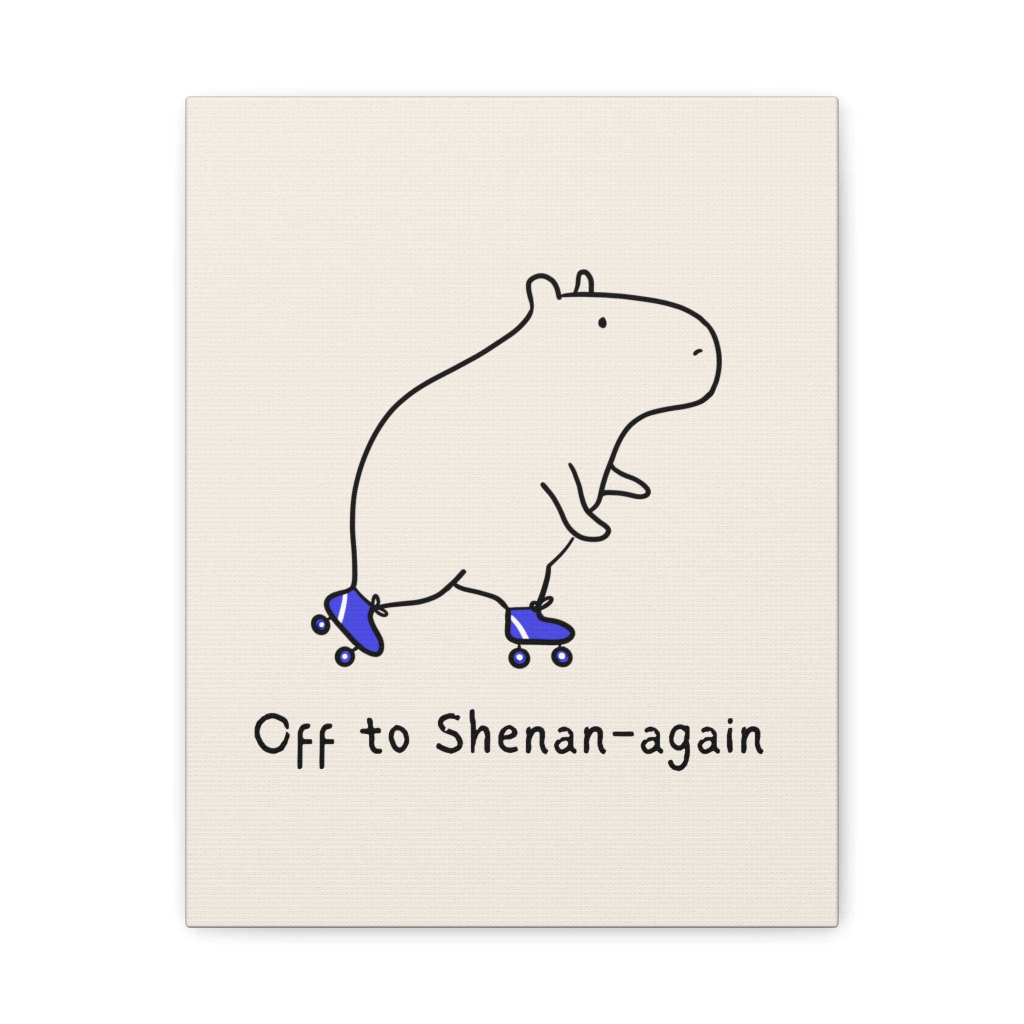 Capy Life Off to Shenan-again canvas wall art featuring a minimalist line-drawn capybara on roller skates, tan background