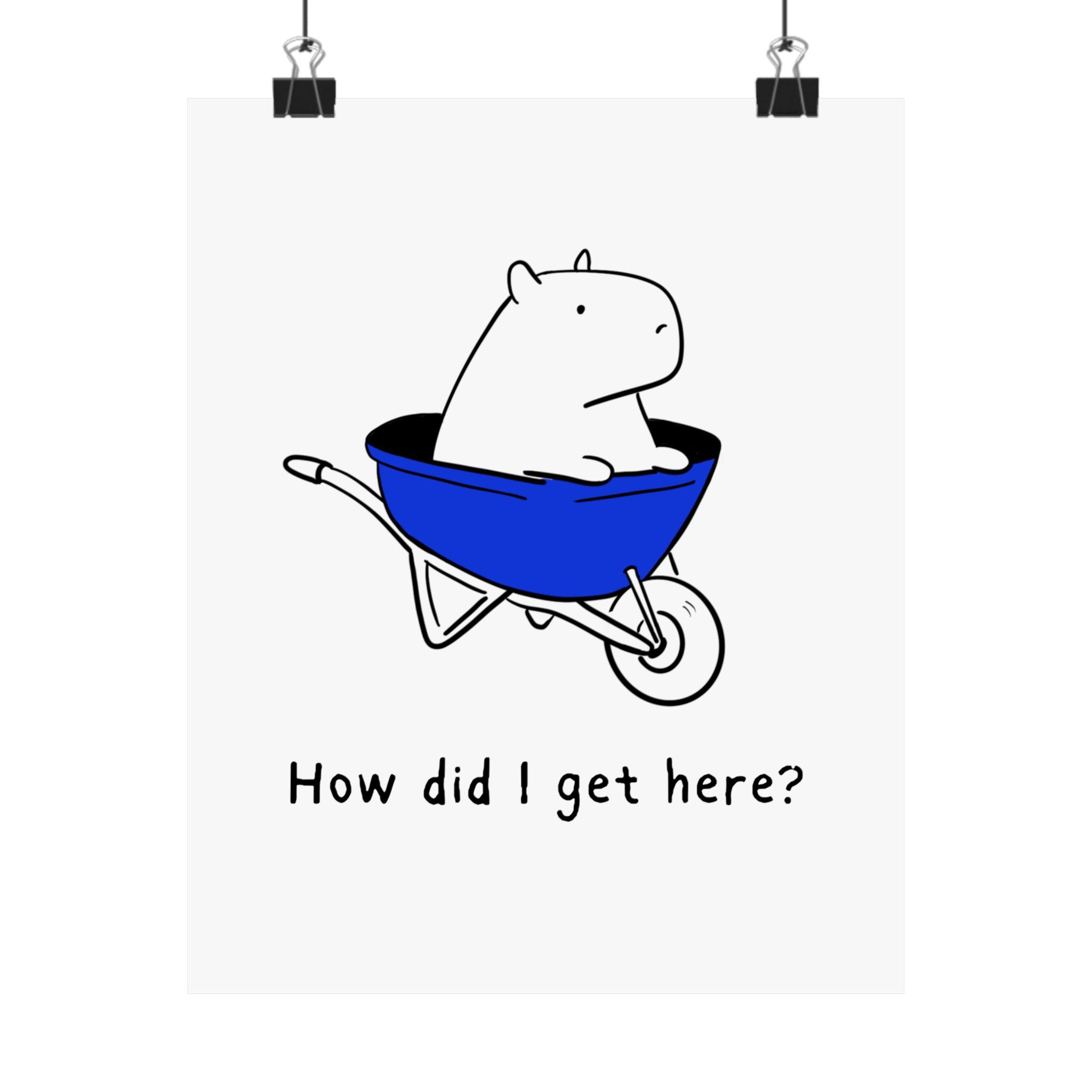 Capy Life minimalist wall art print featuring a hand-drawn capybara sitting in a blue wheelbarrow with funny text.