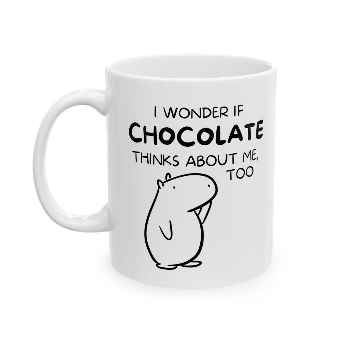 Capy Life white ceramic mug featuring a hand-drawn capybara illustration and the text I wonder if chocolate thinks about me too
