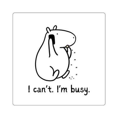 Capy Life funny capybara sticker featuring Gene on the phone eating a snack with the text I can’t. I’m busy.