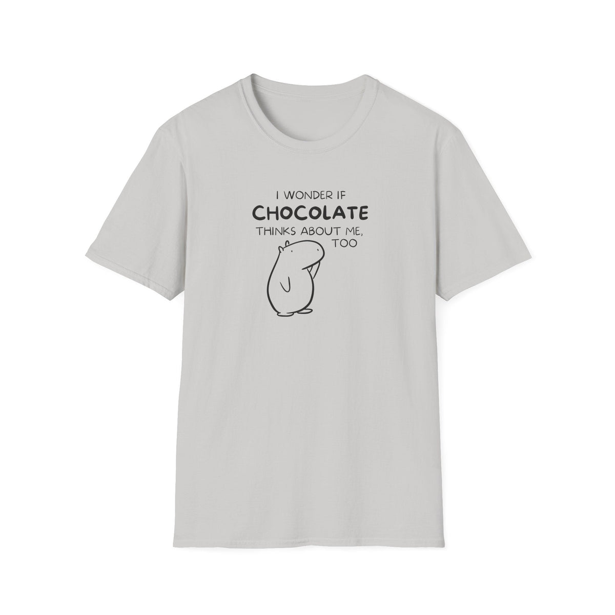 Capy Life light grey softstyle t-shirt featuring a black line art capybara and the text I wonder if chocolate thinks about me too.