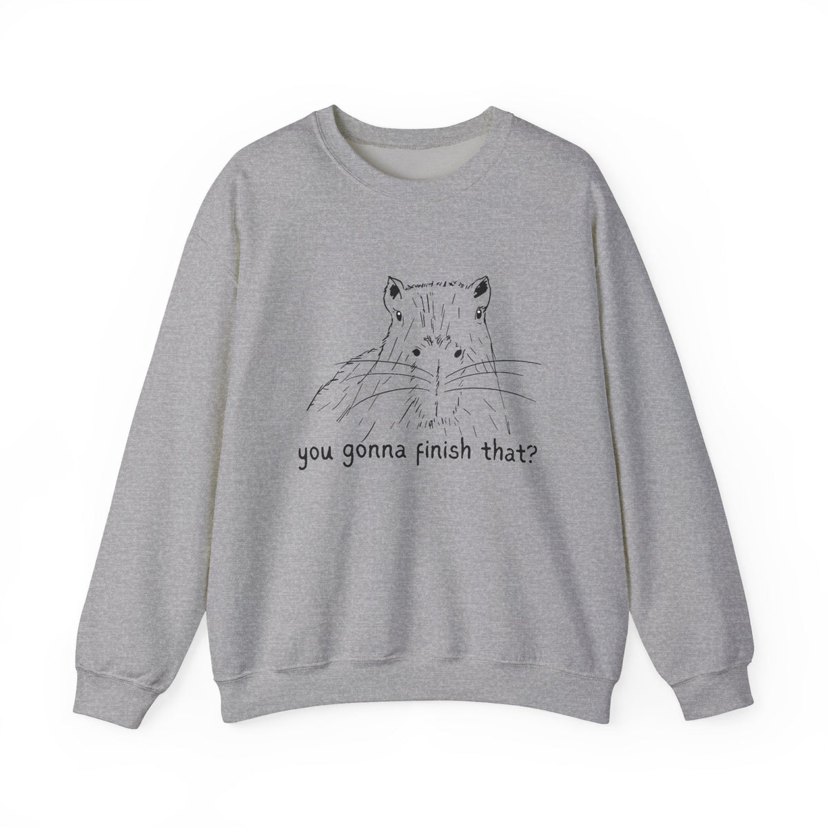 Capy Life grey crewneck sweatshirt featuring a hand-drawn capybara illustration and the text You gonna finish that