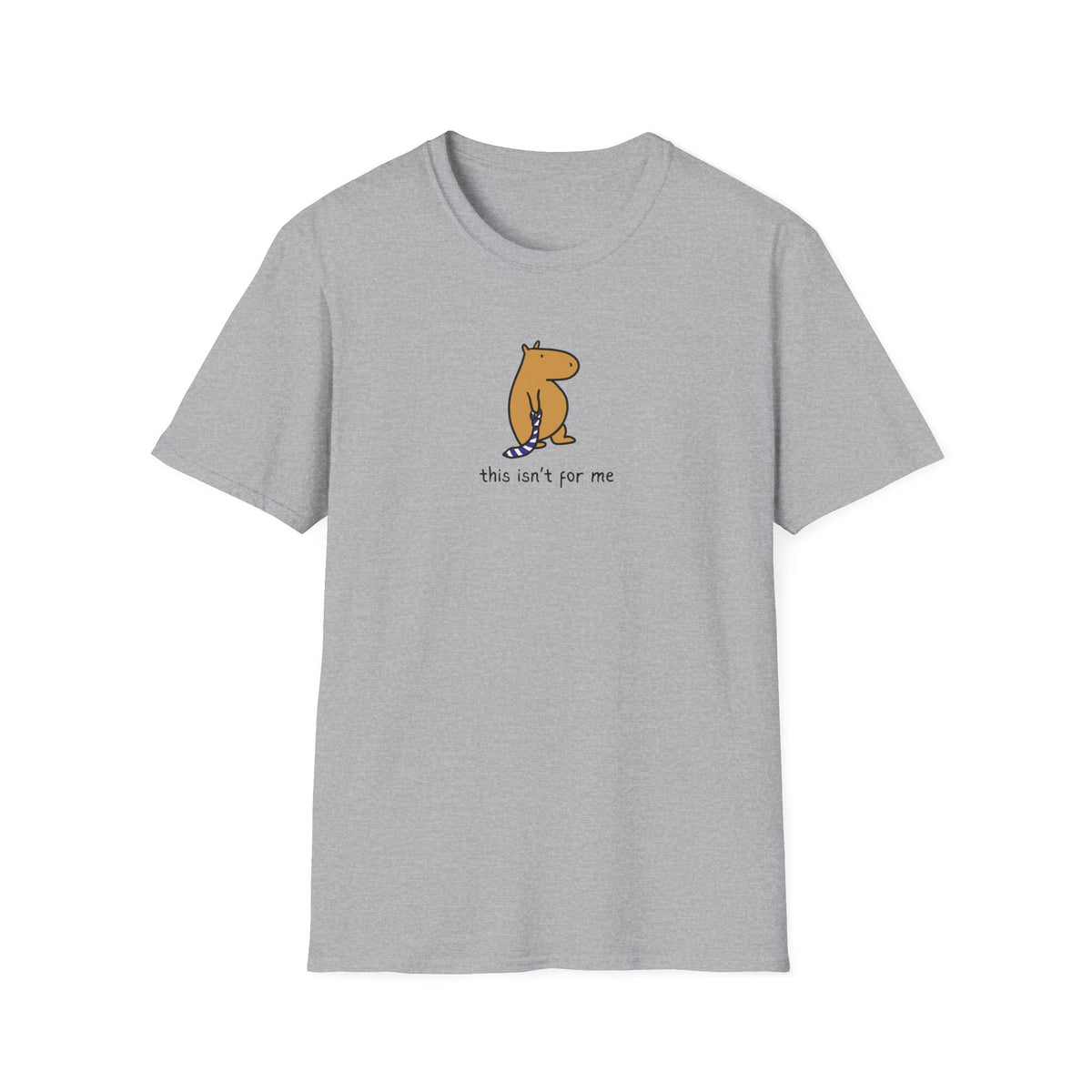 Capy Life grey heavyweight cotton t-shirt featuring a hand-drawn capybara holding a necktie with text this isn't for me