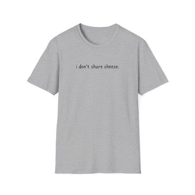 Capy Life grey softstyle t-shirt featuring the minimalist text i don't share cheese printed on the chest.