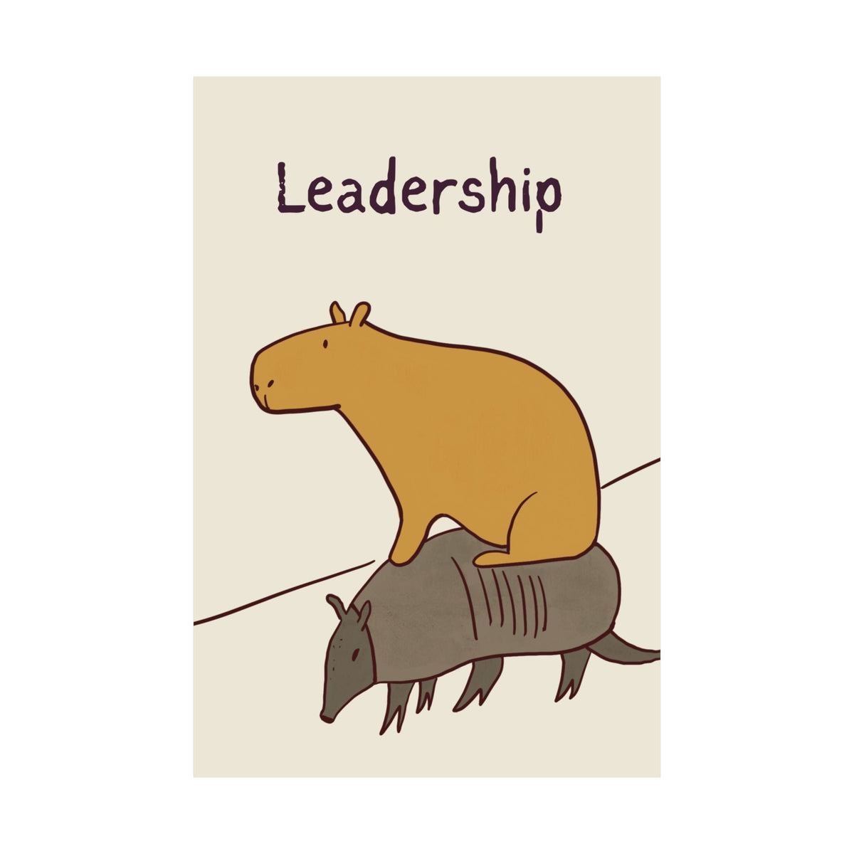 Capy Life minimalist wall art print featuring a capybara sitting on an armadillo with the text Leadership above.