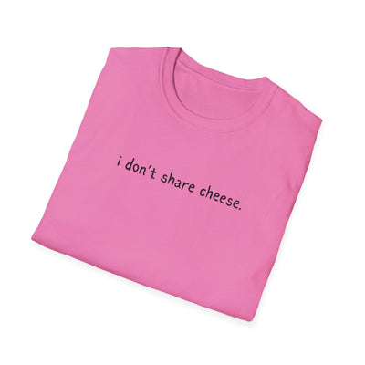 Capy Life pink softstyle t-shirt featuring the minimalist black text i don't share cheese printed on the chest