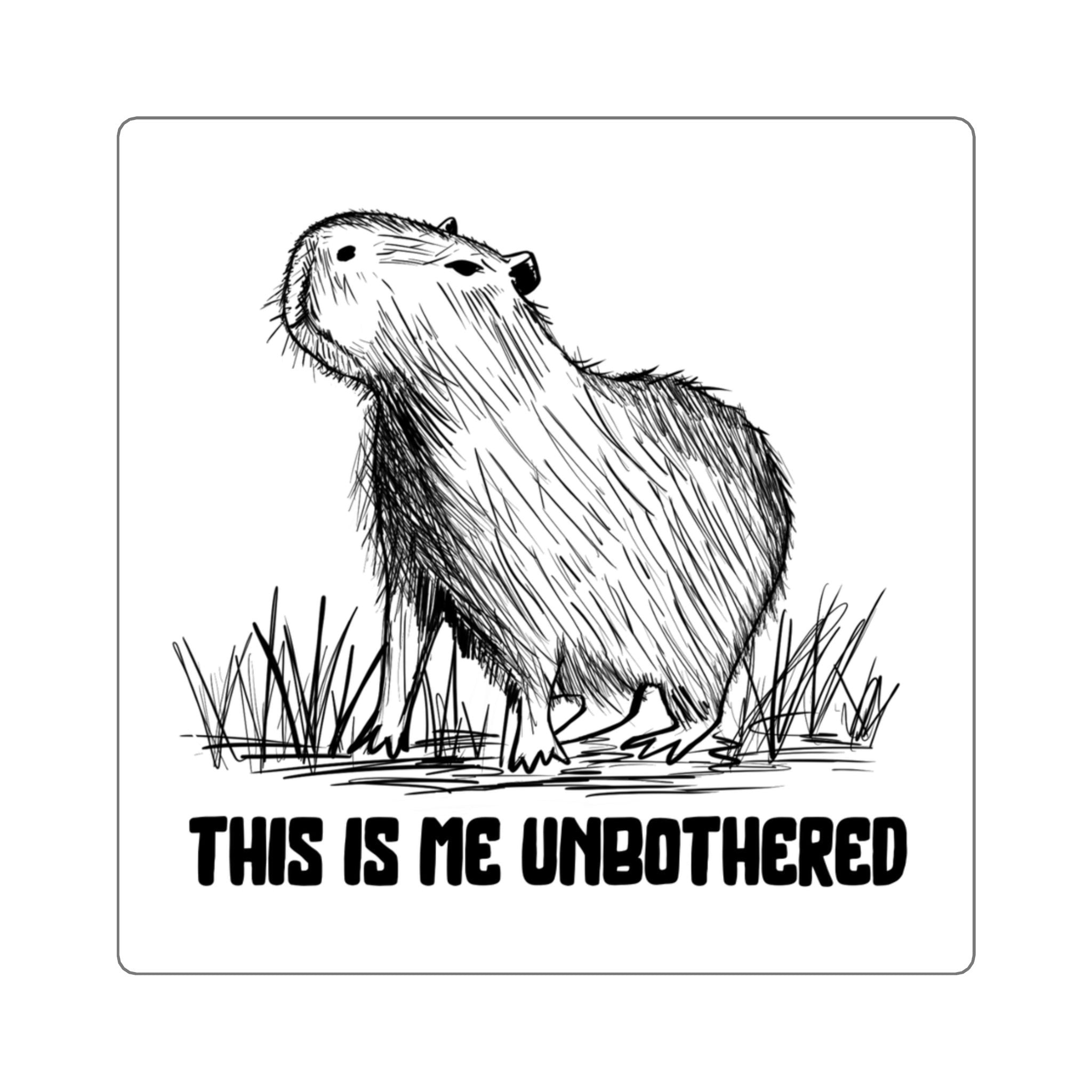 Capy Life vinyl sticker featuring a black-and-white hand-drawn capybara sketch with the text This Is Me Unbothered