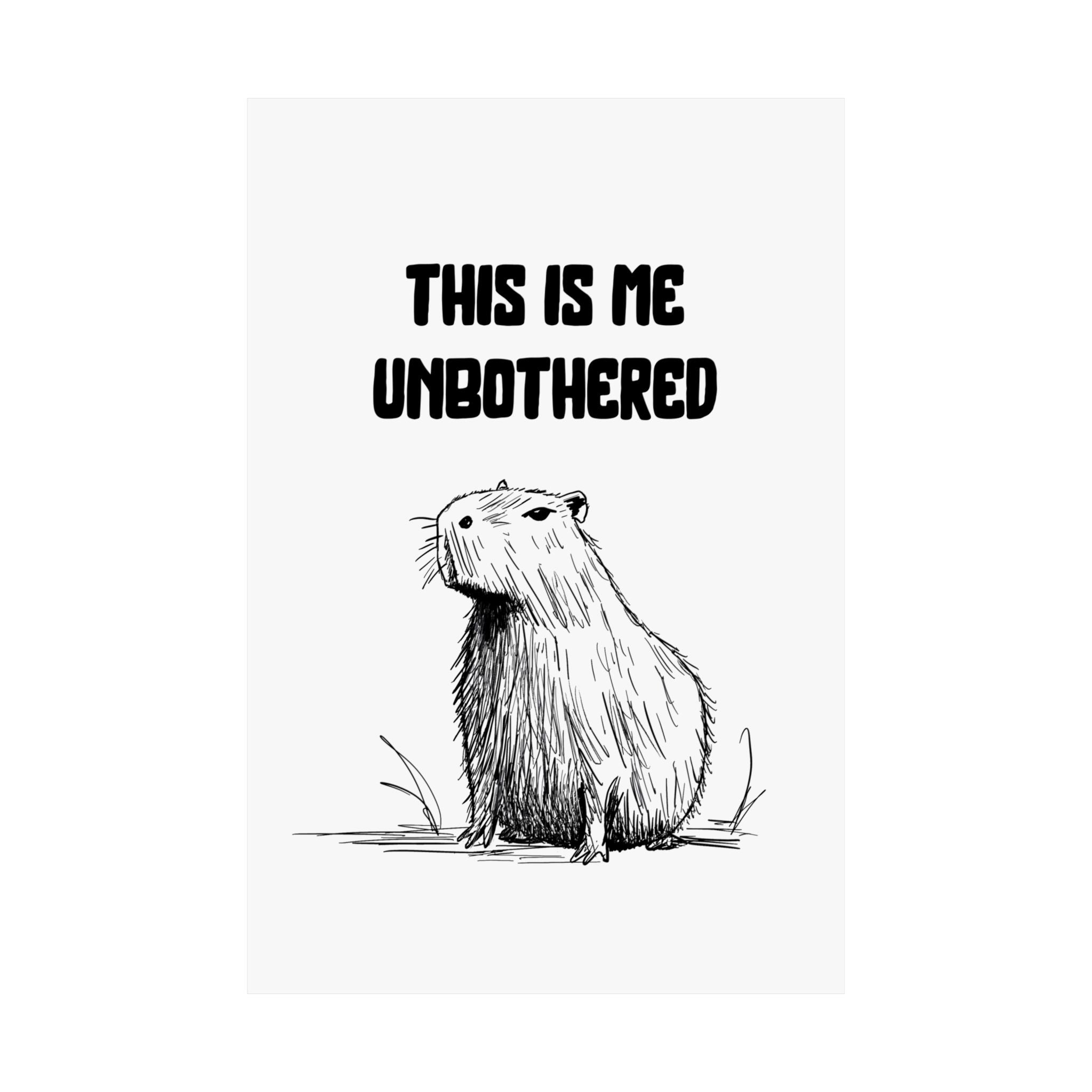 Capy Life minimalist wall art print featuring a hand-drawn capybara illustration with the text This Is Me Unbothered