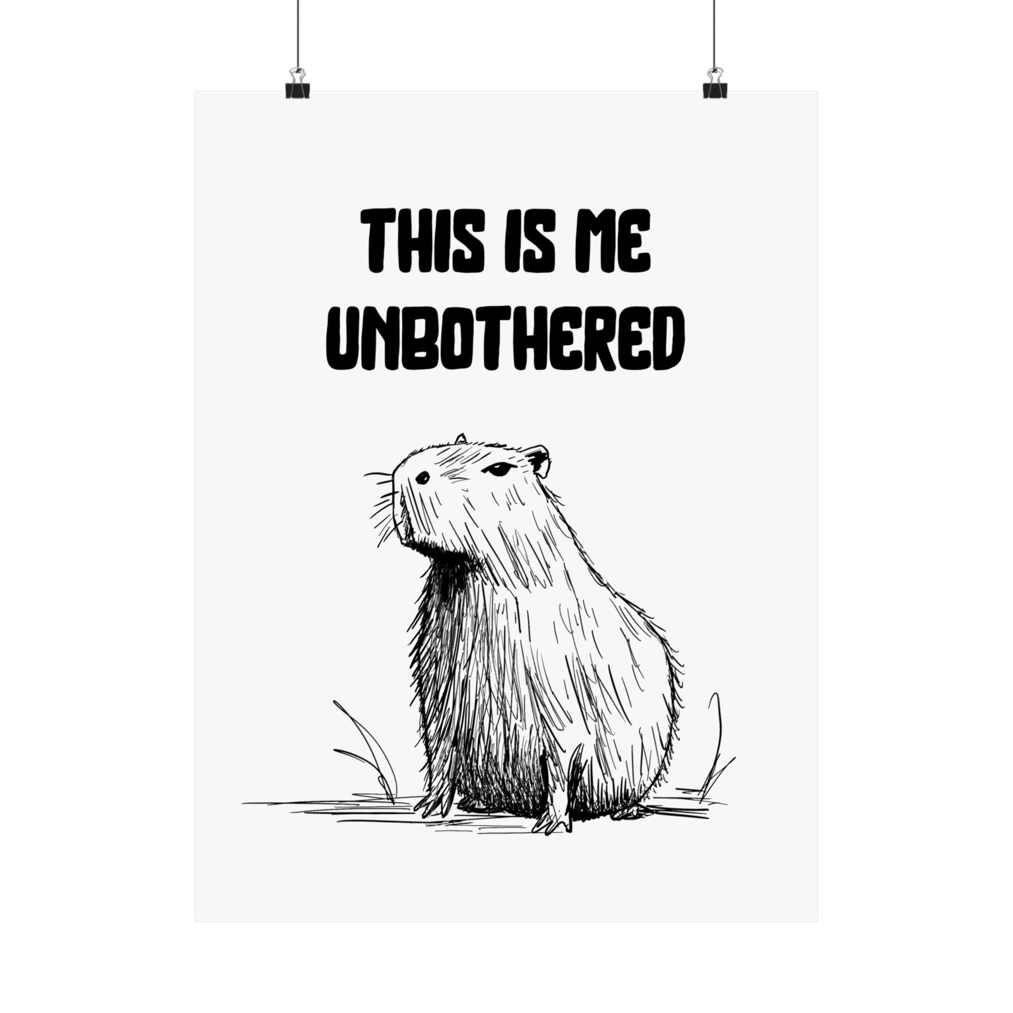 Capy Life minimalist wall art print featuring a hand-drawn capybara illustration with the text This Is Me Unbothered.