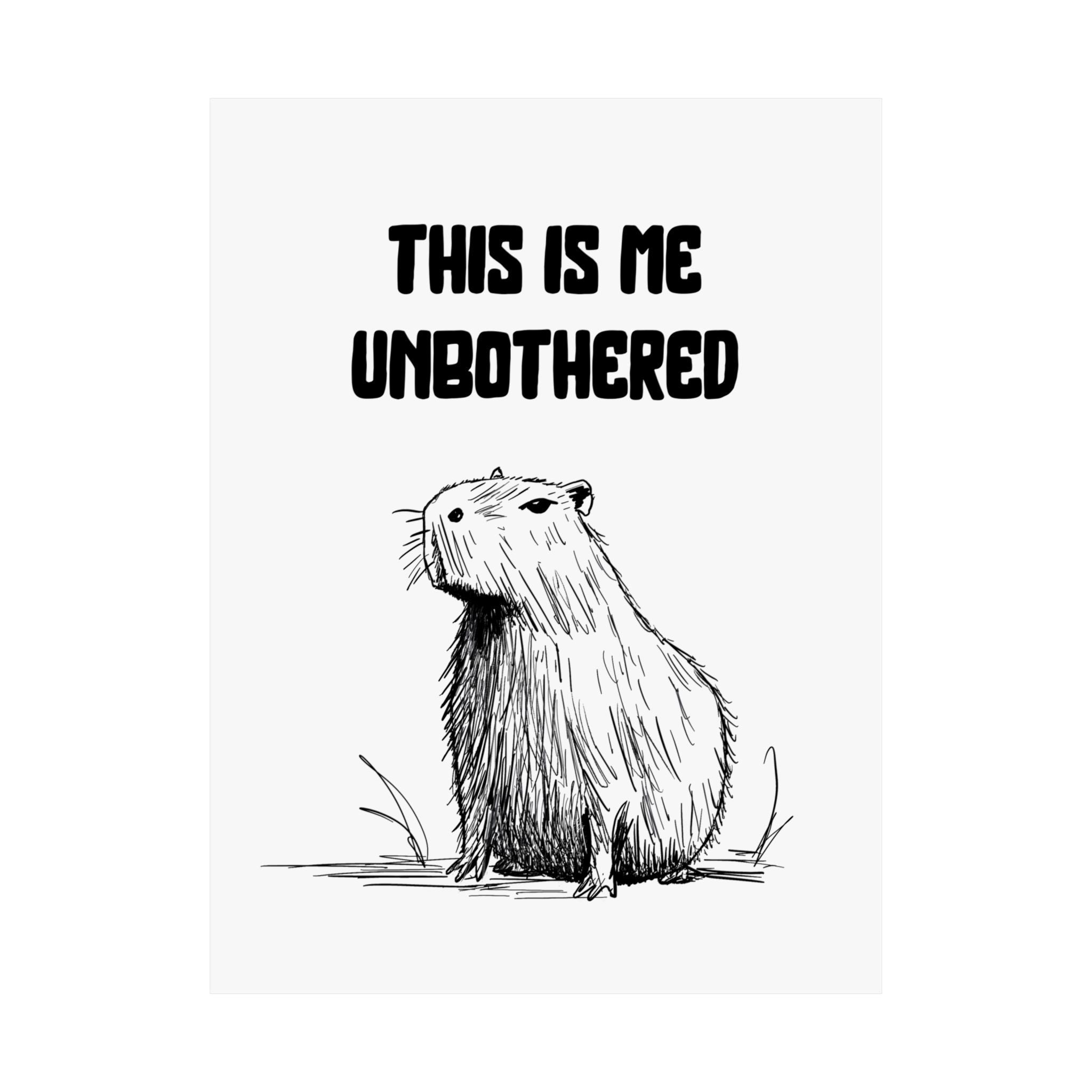 Capy Life minimalist wall art print featuring a hand-drawn capybara illustration with the text This Is Me Unbothered