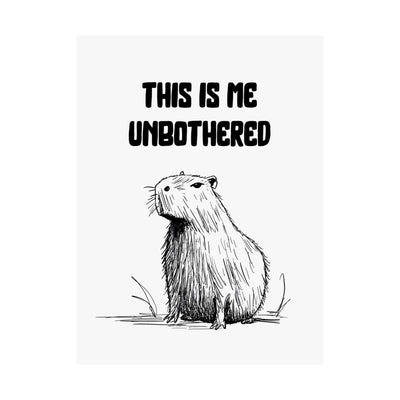 Capy Life minimalist wall art print featuring a hand-drawn capybara illustration with the text This Is Me Unbothered
