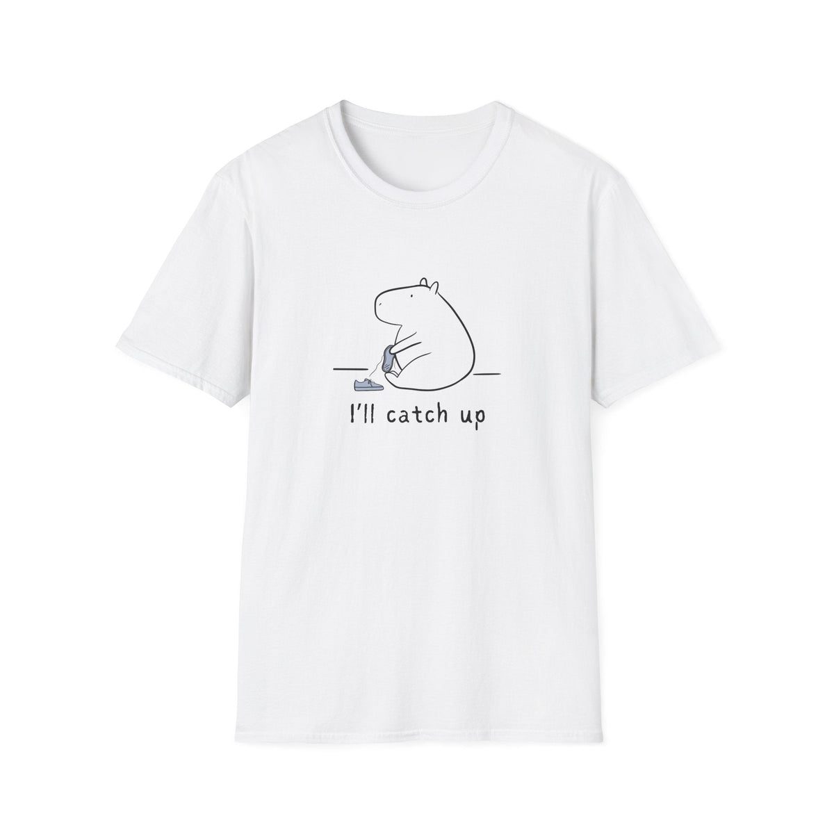 Capy Life white softstyle t-shirt featuring a minimalist graphic of a capybara tying its shoe with text I’ll catch up.