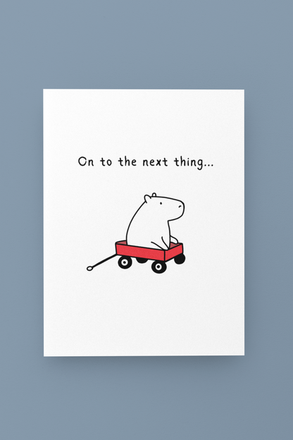 On to the Next Thing Printable Card – Funny Minimal Capybara Encouragement Card