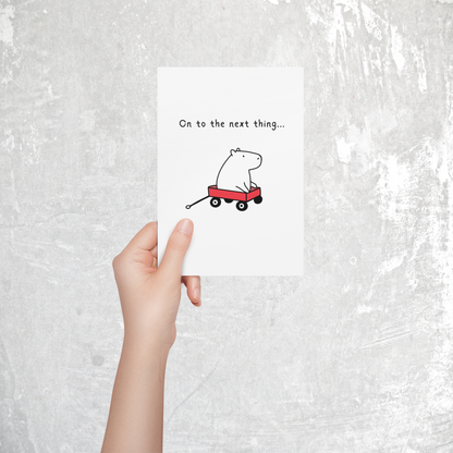On to the Next Thing Printable Card – Funny Minimal Capybara Encouragement Card
